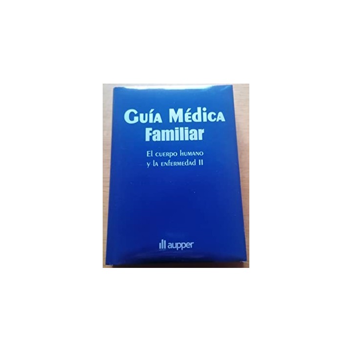 Guía Médica familiar. El cuerpo humano y la enfermedad II
